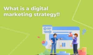 What is a digital marketing strategy