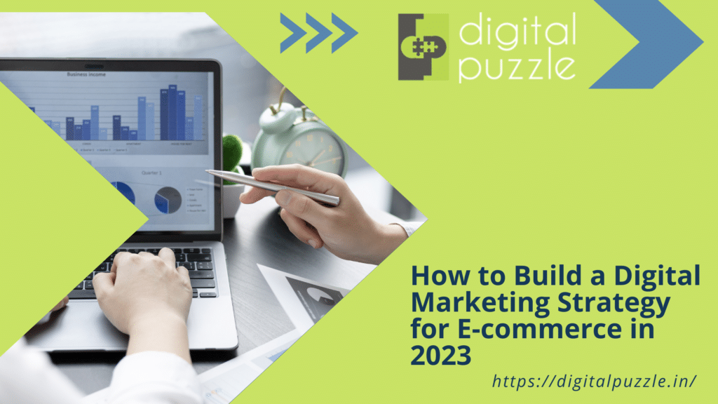 How To Build A Digital Marketing Strategy For E-commerce In 2023